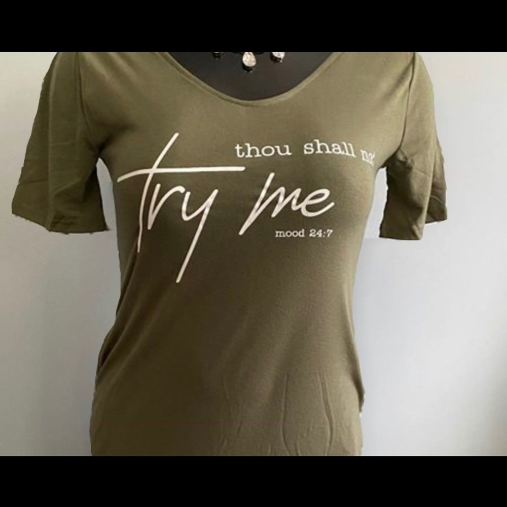 “Thou Shall not try me”tee